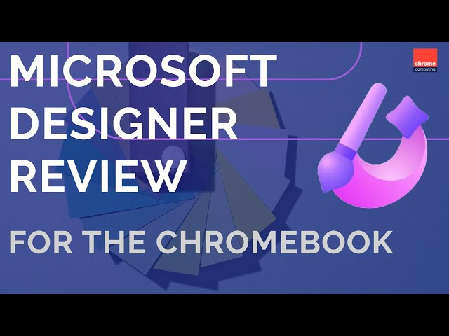 Microsoft Designer Review for the Chromebook - Graphic design software for ChromeOS