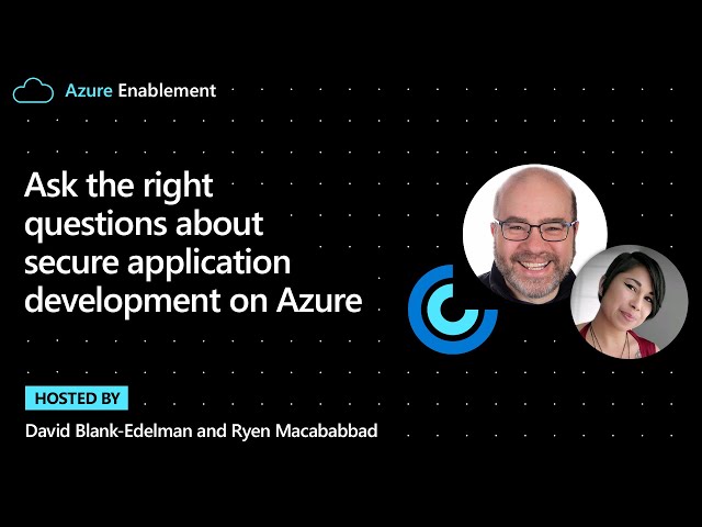 Ask the right questions about secure application development on Azure