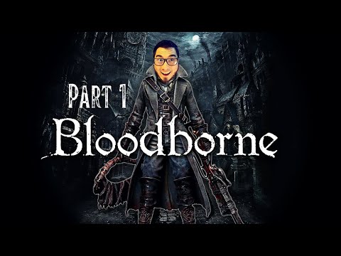 Bloodborne (Completed)
