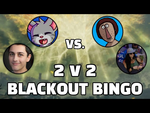 Elden Ring 2v2 BLACKOUT Bingo - Aggy & Domo vs. Chris & Parky