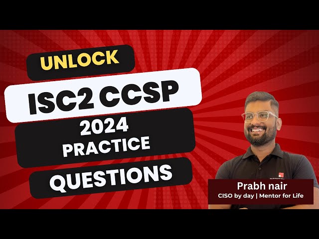 CCSP 2024 Practice Questions Unlocked