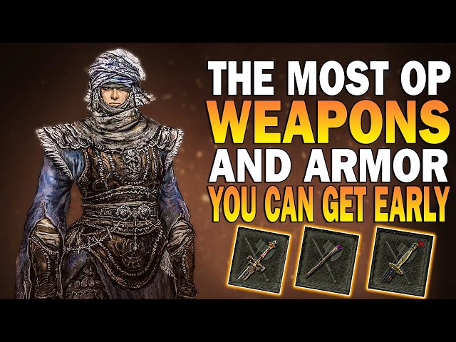 Elden Ring - The Best Legendary Weapons & Armor You Can Get Early - Get OP In Elden Ring