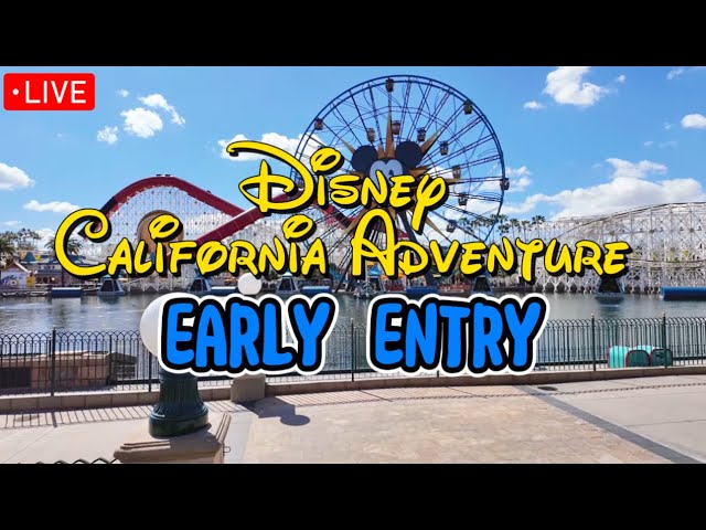 🔴 [#LIVE - En Vivo] Disney California Adventure Early Entry 3/10/24