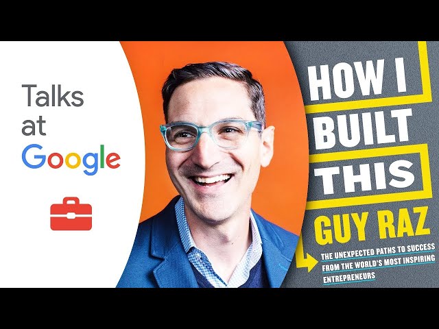 Guy Raz | How I Built This | Talks at Google