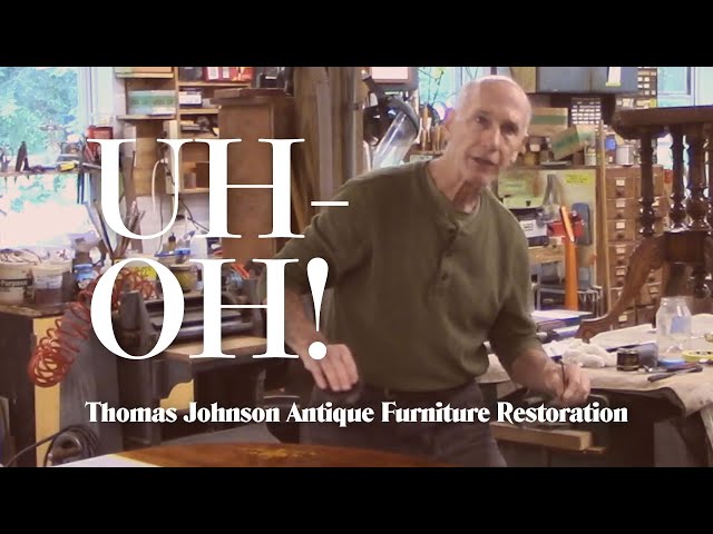Uh-Oh! - Thomas Johnson Antique Furniture Restoration