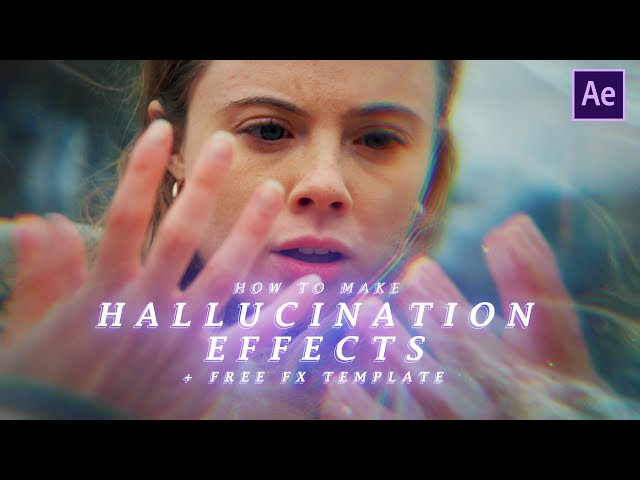 FREE TEMPLATE - How to make HALLUCINATION FX