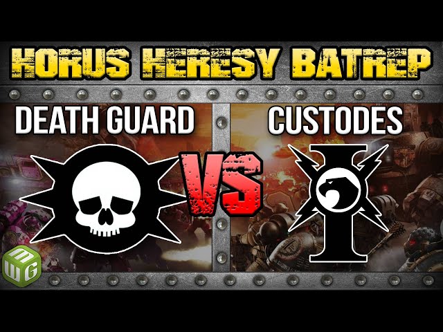 Death Guard vs Custodes Horus Heresy 2.0 Battle Report Ep 134