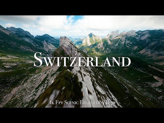Switzerland 4K - Cinematic FPV Relaxation Film with Calming Music