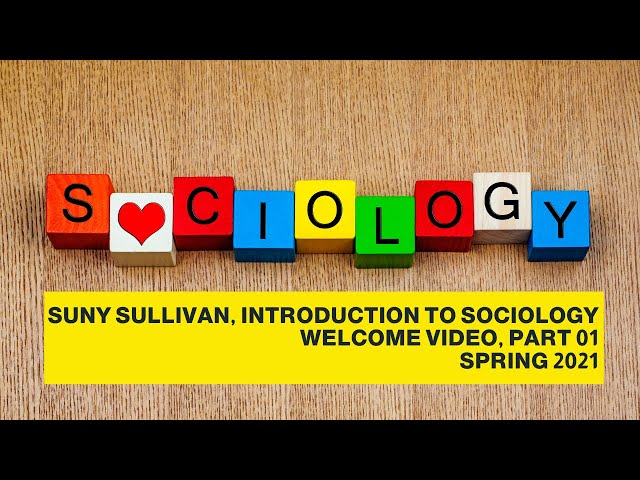 Spring 2021, Intro. to Sociology, Welcome, Pt. 01