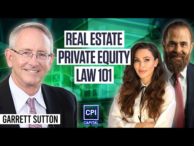 Real Estate Private Equity Law 101 with Garrett Sutton