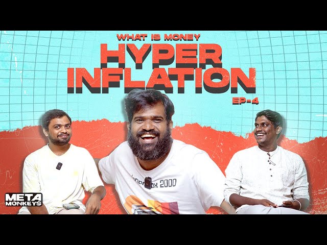 What is Money | HYPER INFLATION | Episode 4