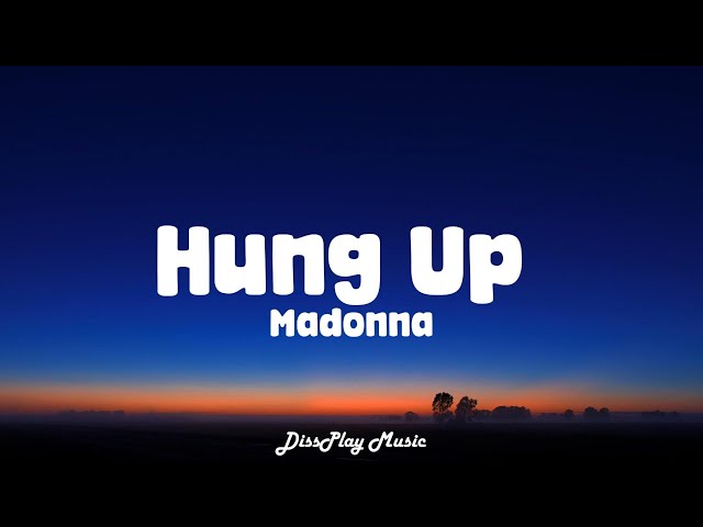 Madonna - Hung Up (lyrics)