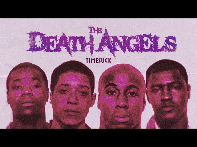 Timesuck | The Death Angels