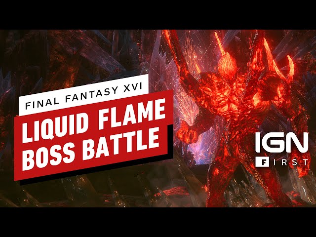 Final Fantasy 16: Boss Battle Gameplay (Liquid Flame) | IGN First