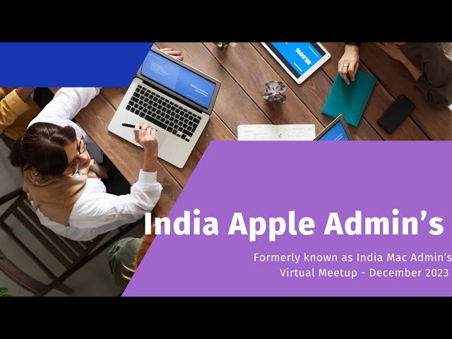 Mastering macOS Sonoma Migration: Unleashing Apple Admin Excellence at India Apple Admins Meet-up!