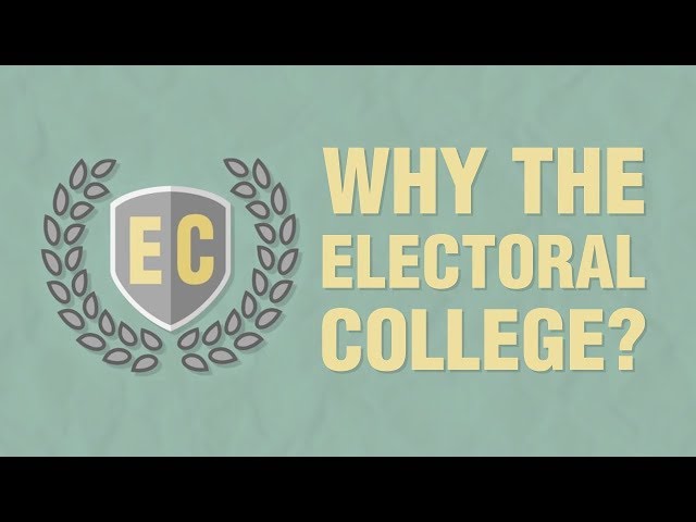 Why the Electoral College?