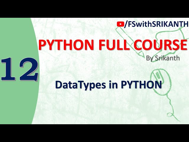 Python_12 | DataTypes in Python | python from scratch | python 2023 | python full course |
