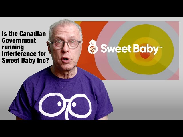 Sweet Baby Inc: In bed with the Canadian Government?