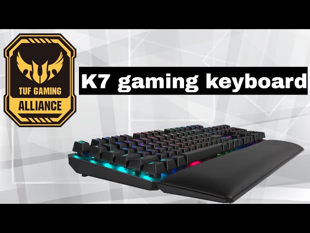 ASUS TUF Gaming K7 keyboard review
