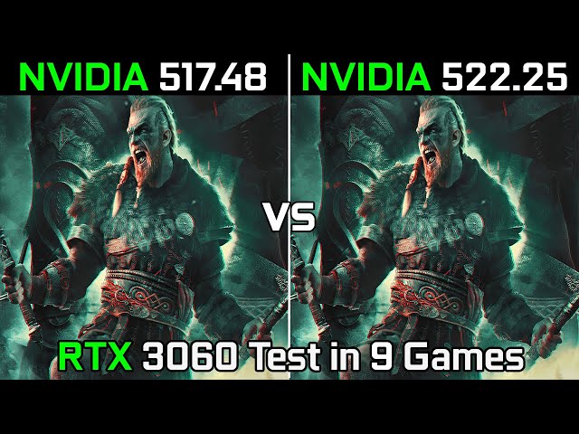 Nvidia Drivers (517.48 vs 522.25) RTX 3060 Test in 9 Games