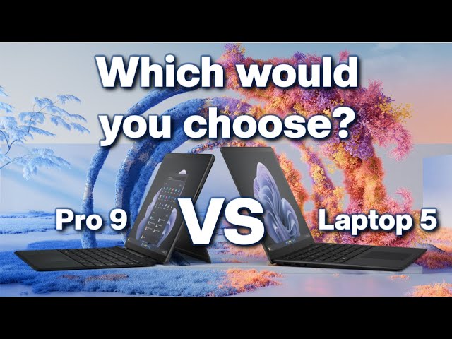 Microsoft Surface Pro 9 vs Laptop 5 - Which is better ? (2 in 1 Laptops VS Conventional Laptops)