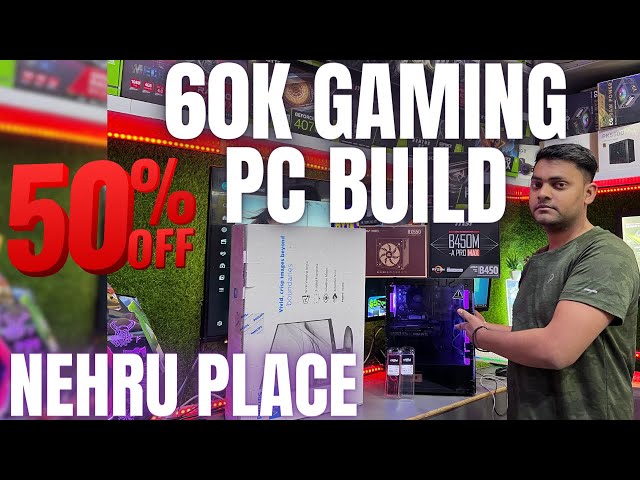 60k Gaming and Editing PC build | Nehru Place Gaming PC build