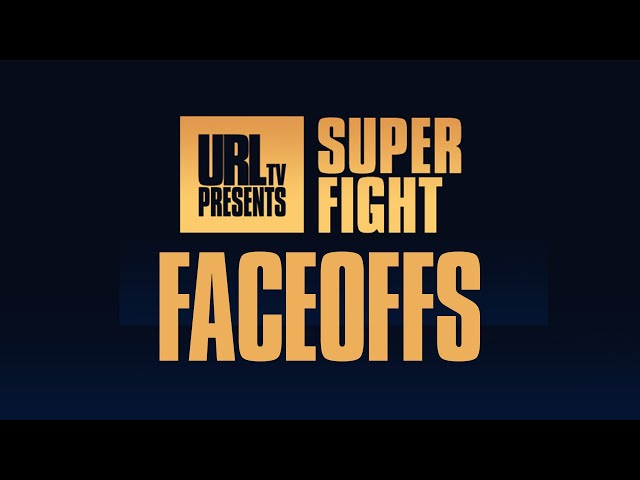 SUPERFIGHT FACEOFFS | URLTV