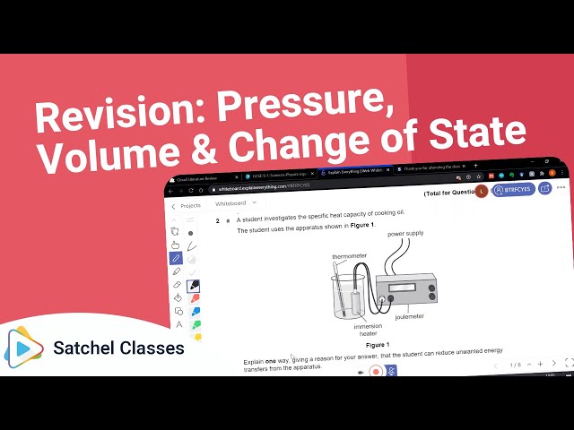 Revision  Pressure, Volume & Change of State | Science | Satchel Classes