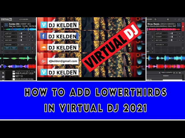 HOW TO ADD LOWERTHIRDS ON VIRTUAL DJ VIDEO MIX 2020/2021