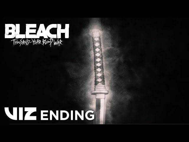 ENDING | BLEACH: Thousand Year-Blood War | VIZ