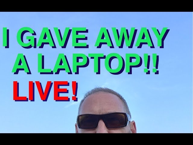GAVE AWAY A LAPTOP - LIVE ON YOUTUBE