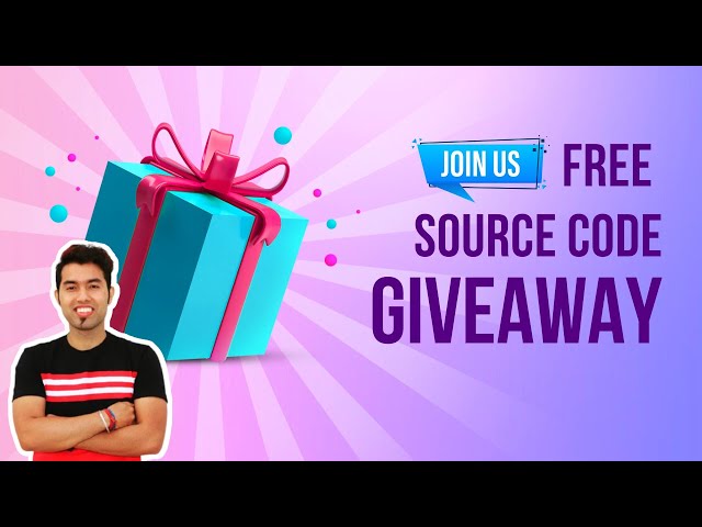 ♥♥ GIVEAWAY ♥♥ Win a Chance to Get SOURCE CODE For FREE ♥♥