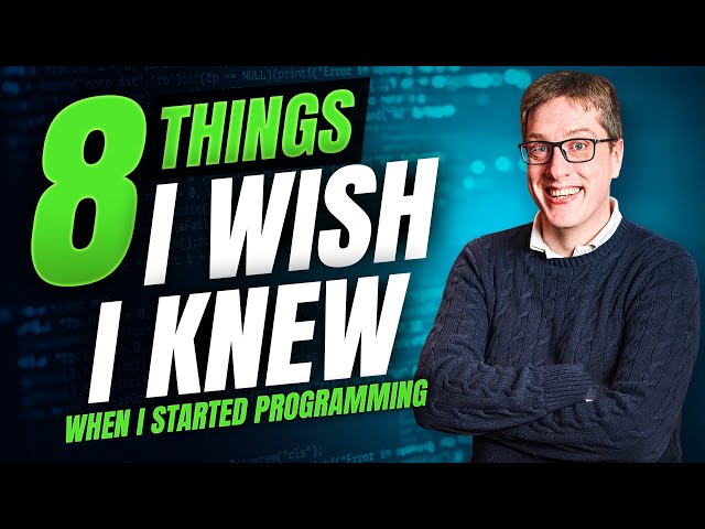 8 Things I Wish I Knew When I Started Programming