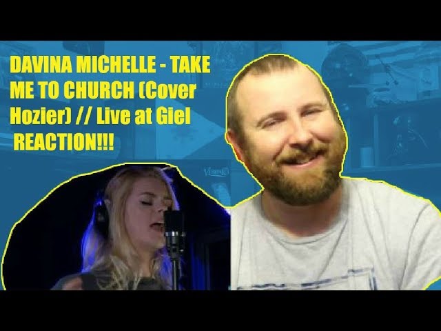DAVINA MICHELLE - TAKE ME TO CHURCH (Cover Hozier) // Live at Giel REACTION!!