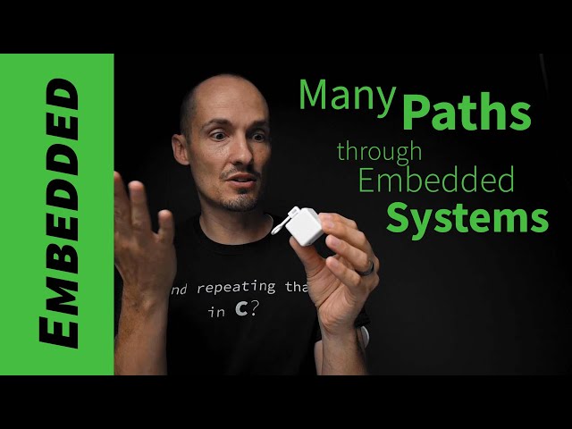 The Multiple Paths through Embedded Systems