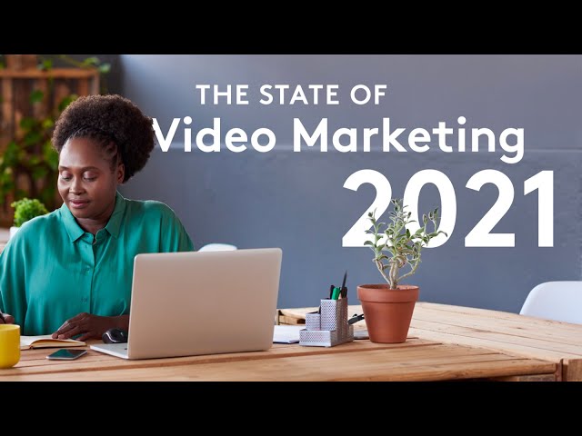Video Marketing Statistics: The State of Video Marketing 2021