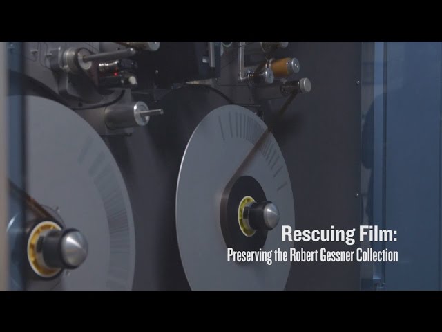 Rescuing Film: Preserving the Robert Gessner Collection (Curators Corner #39)