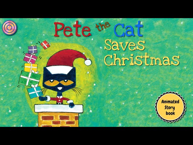 Pete the Cat saves the Christmas | Animated Book | Read aloud