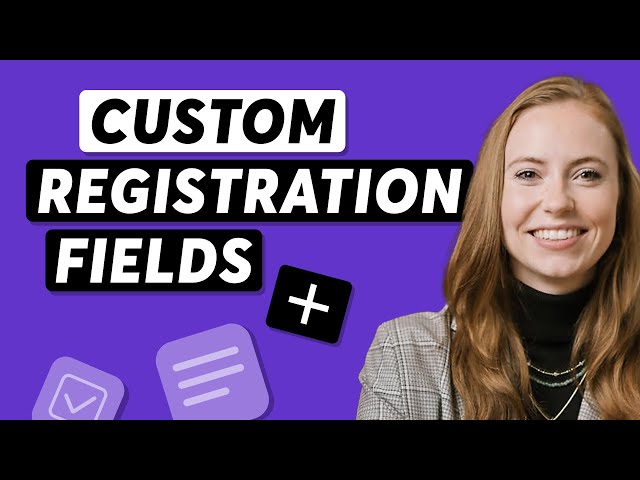 Know Your Webinar Audience Via Custom Registration Fields