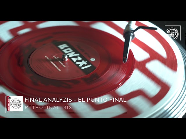 Final Analyzis - El Punto Final (Petrofinal Mix)