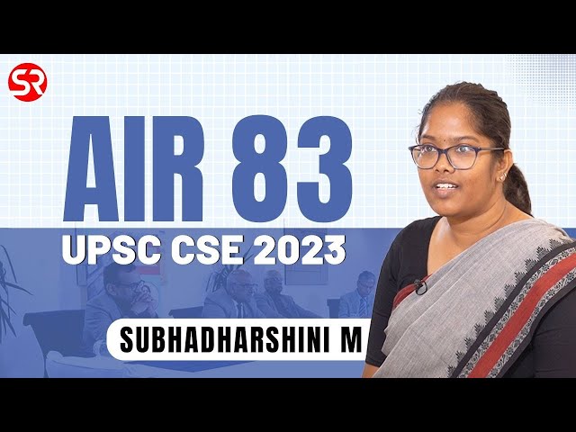 AIR 83 Subhadharshani M | UPSC CSE 2023 | Topper Interview  | PSIR Mains TestSeries | Shubhra Ranjan