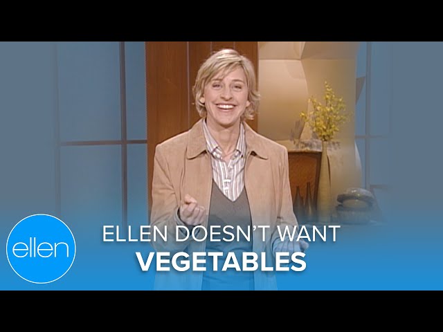 Ellen Doesn’t Want to Eat Her Vegetables