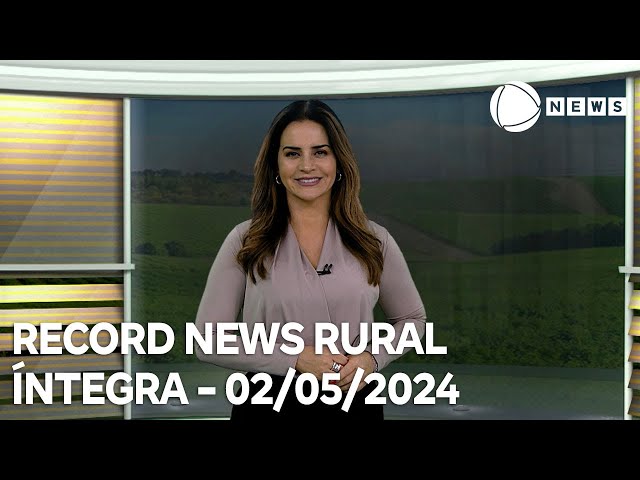 Record News Rural - 02/05/2024