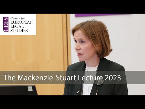 The CELS Mackenzie-Stuart Lectures