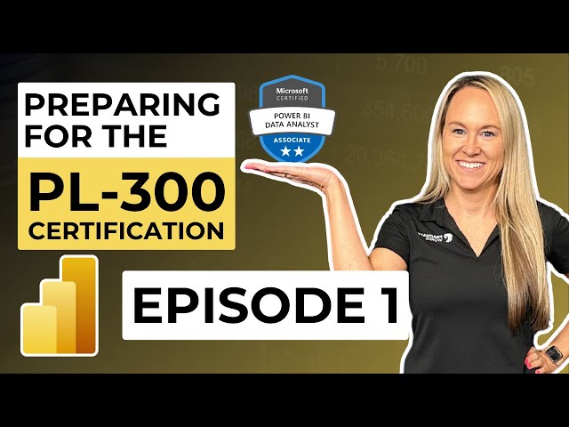 Preparing for the PL-300 Certification: Exam Overview
