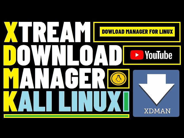 How to Install XDM on Kali Linux 2021.1 | Xtreme Download Manager Linux XDM Linux Install | XDMAN