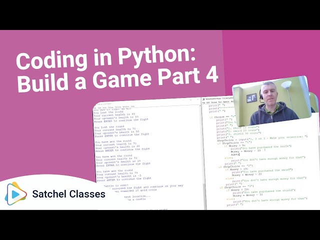 Coding in Python  Build a Game Part 4 | Life Skills | Satchel Classes