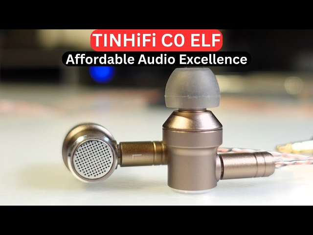 TINHiFi C0 ELF Review: Affordable Audio Excellence
