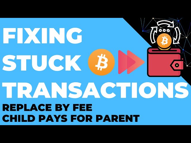 Fixing Stuck Bitcoin Transaction: Replace by Fee (RBF) Child Pays for Parent (CPFP) & Cancel via RBF