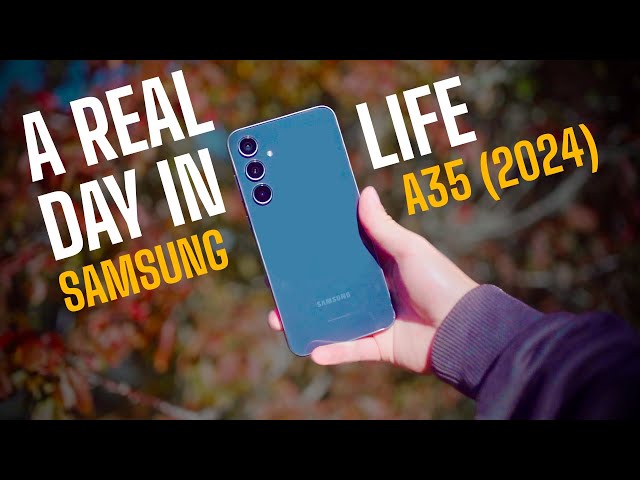 Samsung Galaxy A35! - A Real Day In The Life